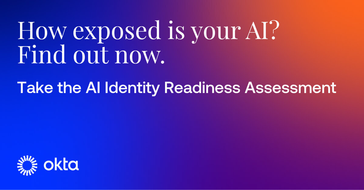 AI Security Risk Assessment: How Secure Are Your AI Agents? | Okta