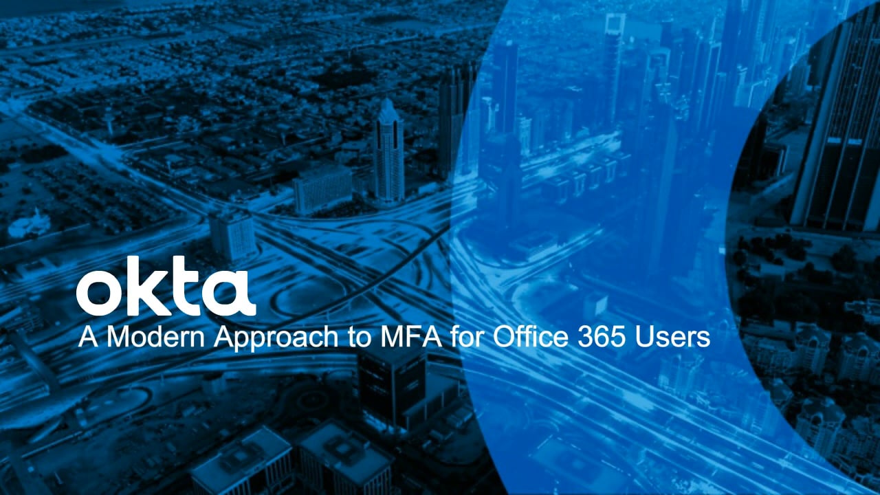 A Modern Approach to MFA for Office 365 Users | Okta