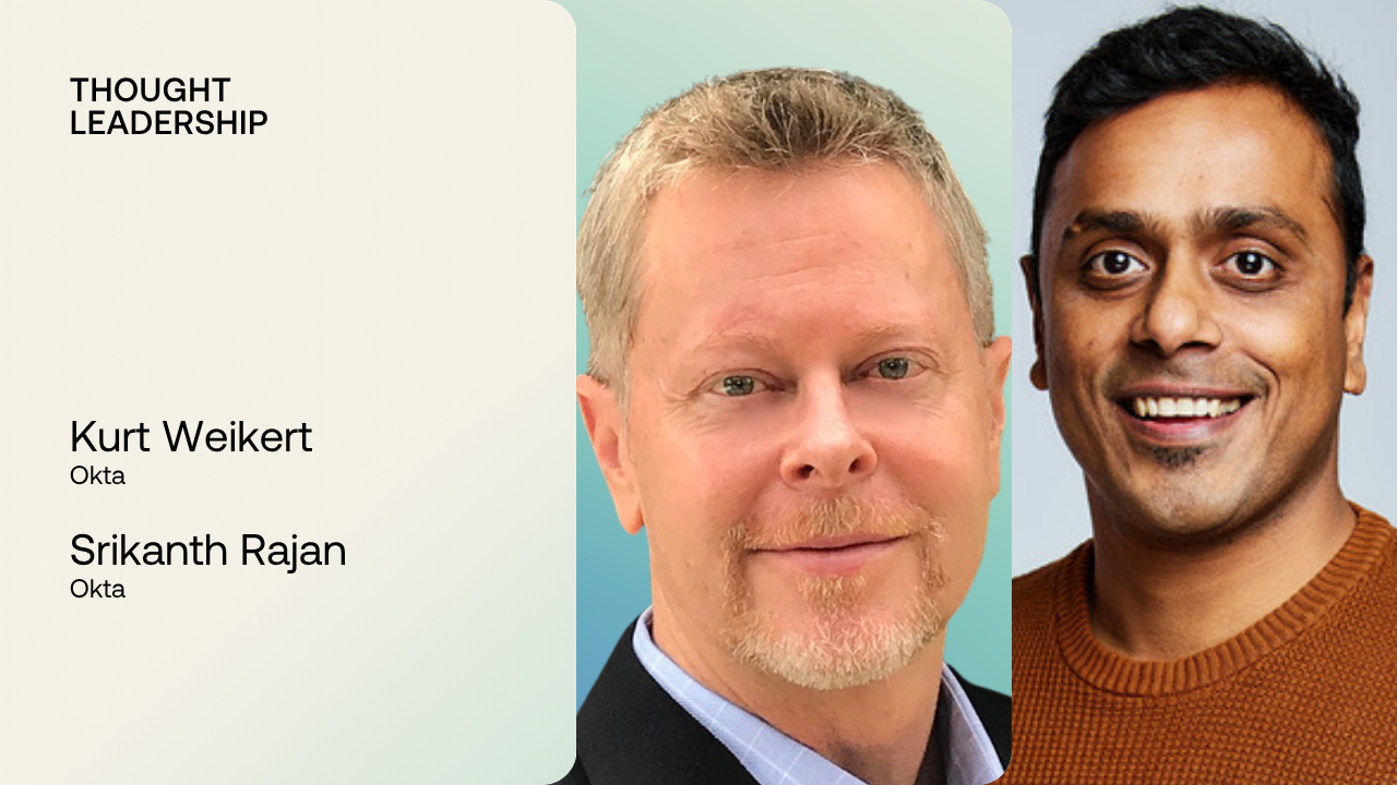 Okta Thought Leadership Webinar - Kurt Weikert and Srikanth Rajan