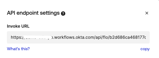 Screenshot of the Okta Workflows API endpoint settings dialog showing the Invoke URL field. 