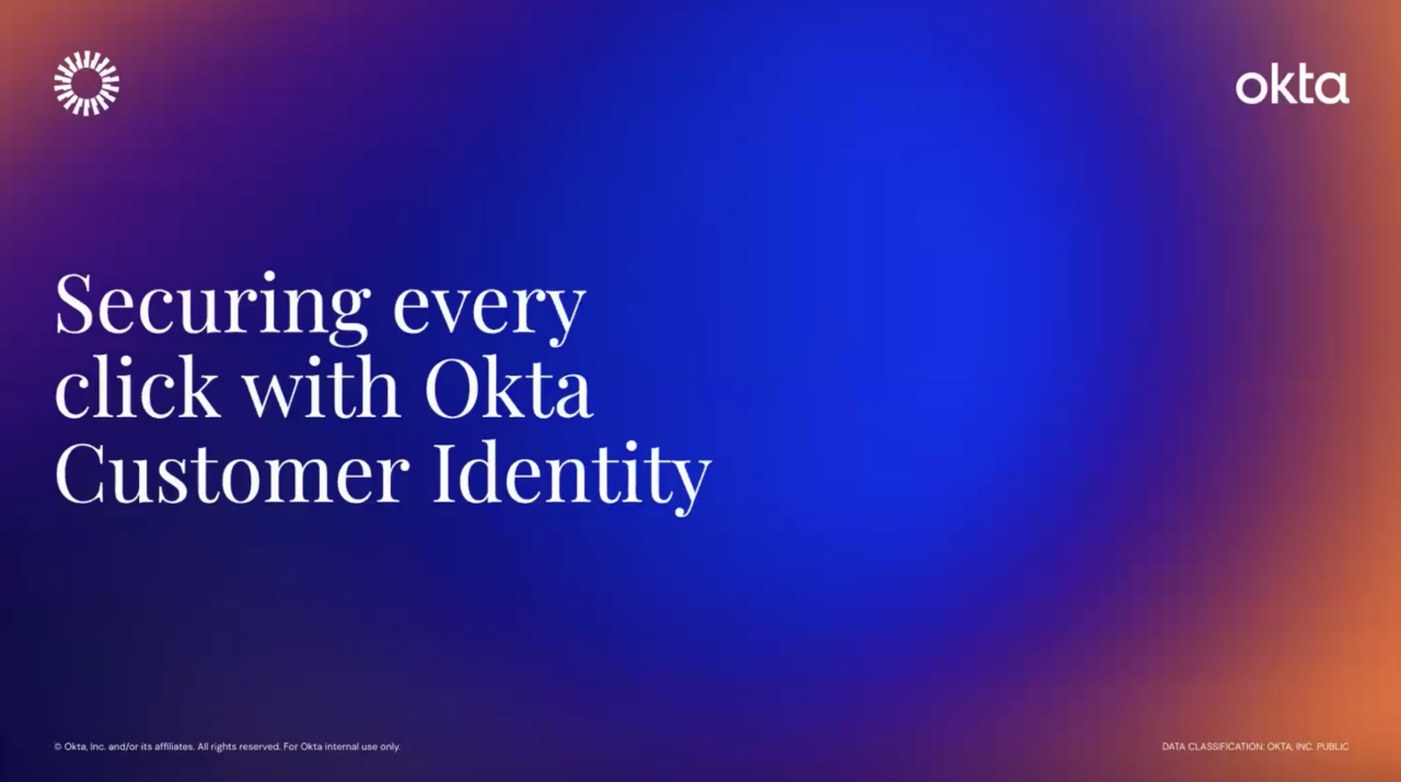 Securing every click with Okta Customer Identity
