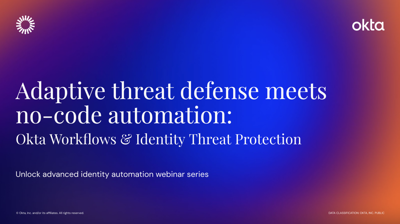 Okta Workflows & Identity Threat Protection