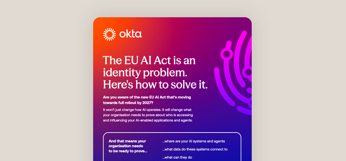 Okta-branded card on an orange-to-purple gradient showing the title “The EU AI Act is an identity problem. Here’s how to solve it.” alongside a stylized circuit-fingerprint graphic.