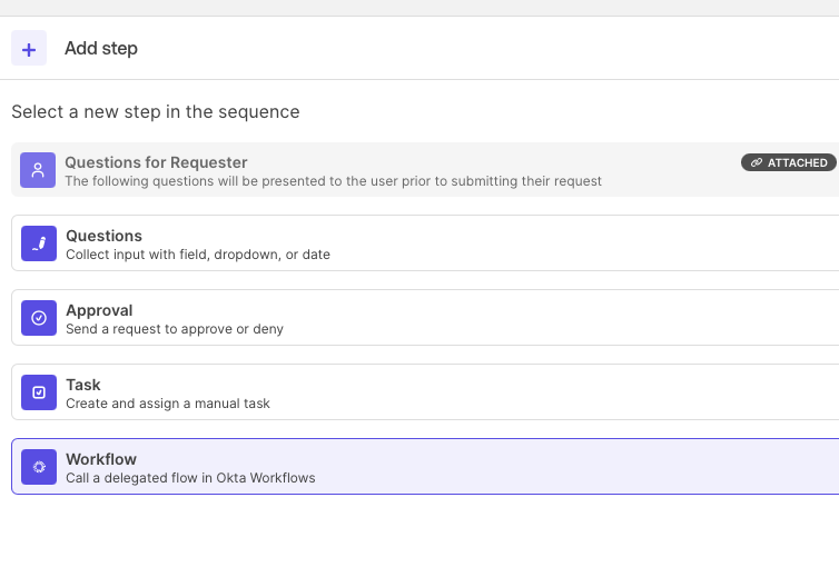Screenshot of an Okta workflow configuration screen showing options to add a new step in a sequence. 