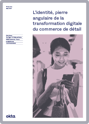 L’identité, pierre angulaire de la transformation digitale du commerce de détail