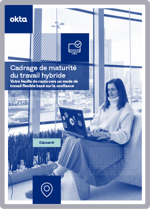 Cadrage de maturité du travail hybride - Votre feuille de route vers un mode de travail flexible basé sur la confiance