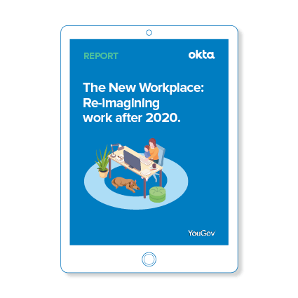Okta The New Workplace Report