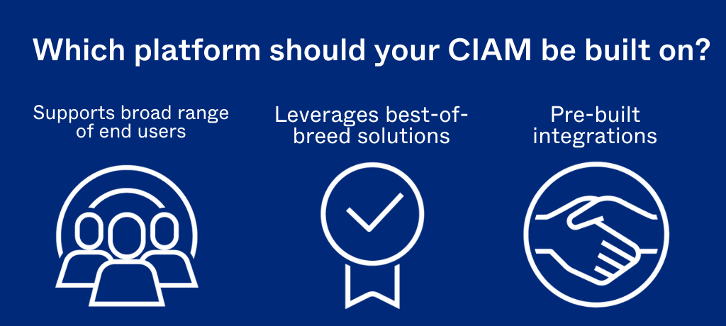 Which platform should your CIAM be built on
