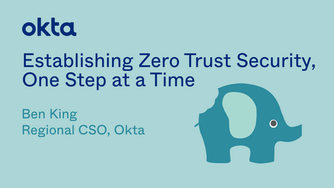 Implementing Zero Trust One Step at a Time