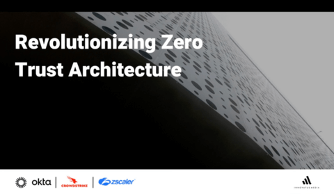 Fireside chat - Revolutionizing Zero Trust Architecture